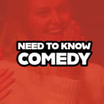 Comedians You Need To Know