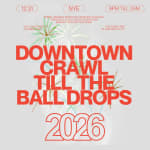 Downtown Crawl Til The Ball Drops NYE26 NYC