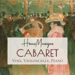 ﻿9e Musique@17h: HausMusique - Cabaret