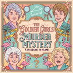 The Golden Girls Murder Mystery