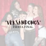 Fiesta Final Versándonos en Sala Badulaque