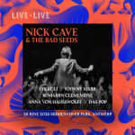 Live is Live 2026 - Nick Cave & The Bad Seeds