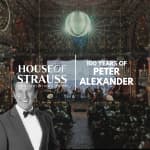 House of Strauss: 100 Years of Peter Alexander