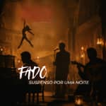 Fado Suspenso por uma Noite