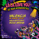 Gira La La Love You en Sala Multiusos,  Valencia 2027