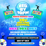 Bed By 10pm Is Coming To London!