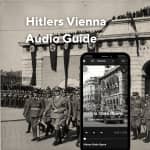 Hitlers Vienna - Audio Guide and Self Guided Tour