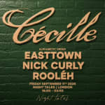 Cecille Records: Easttown, Nick Curley & Rooléh
