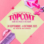 TOPCOAT : un spectacle écrit par Ruby On The Nail