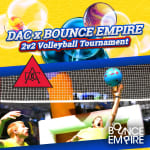 Bounce Empire - DAC x Bounce Empire 2v2 Volleyball Tournament