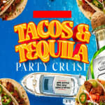 Saturdays - Tacos & Tequila Party Cruise