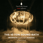 The 15-Ton Sound Bath: A Fluffy Cloud Experience