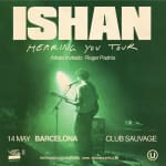 ISHAN en Club Sauvage, Barcelona 2026