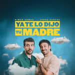 Ya te lo dijo tu madre