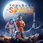 Toulouse Space Festival : embarquez pour un week-end au cœur de l’espace