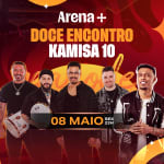 Show do Doce Encontro e Kamisa 10 no Arena +