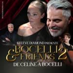 Bocelli & Friends 2 : De Céline à Bocelli
