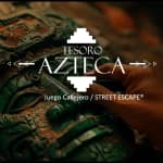 Cazadores del Tesoro Azteca- Juego Callejero - Street Escapes