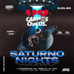 Cabros Chicos: Saturno Nights | Reggaeton Latin Dance Parrty (18+)
