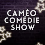 Caméo Comedy Show