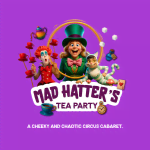 The Mad Hatter's Tea Party - Waitlist - The Grand Electric The Mad Hatter's Tea Party - Waitlist