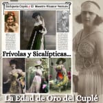 Frívolas y sicalípticas: la edad de oro del cuplé