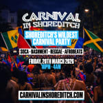 Carnival in Shoreditch - London's Biggest Carnival Party (FREE BEFORE 12AM)
