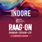 Raag-on Tour | Shankar-Ehsaan-Loy Live in Indore