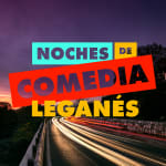 Noches de Comedia Leganés - Teatro Rey de Pikas Noches de Comedia Leganés