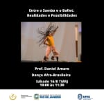 Entre o Samba e Ballet: Realidades e Possibilidades
