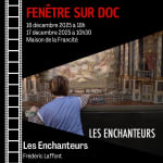 Fenêtre sur Doc: Projection de « Les enchanteurs » de Frédéric Laffont