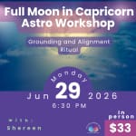 Full Moon in Capricorn Astro Workshop
