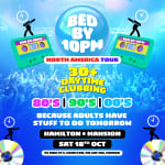 Bed By 10pm Is Coming To Hamilton!