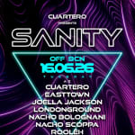 SANITY OFF BCN presents: Cuartero, Easttown, Joëlla Jackson, Londonground, Nacho Bolognani, Nacho Scoppa, Rooléh