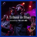 We call it Jazz: Tribute to The Blues