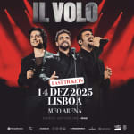 ﻿Il Volo at the Meo Arena, Lisbon 2025