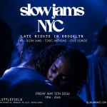 Slow Jams: Late Night Slow Jams & RnB Party in Brooklyn