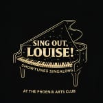 Sing Out, Louise! Showtunes Singalong