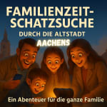 Familienzeit-Schatzsuche Aachen Altstadt