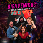 Bienvenidos - el musical de los 80 & 90