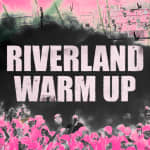 RIVERLAND Warm Up en Fabrik