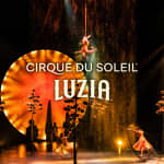 Cirque du Soleil: Luzia - Waitlist