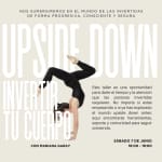 UPSIDE DOWN - Invertir el cuerpo