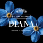 World Premiere: Fleurs de Villes DIANA a sostegno del Diana Award