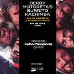 Derby Motoreta's Burrito Kachimba en Zentral, Pamplona 2026