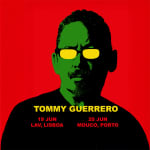 Bilhetes Tommy Guerrero at Outsite M.Ou.Co - Porto 2026