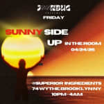 Bklyn Sunny Side Up Presents: Superior Ingredients 04/24