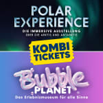 Kombiticket Bubble Planet & Polar Experience