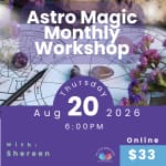 Astro Magic Monthly Workshop