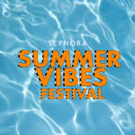 Sephora Summer Festival: el evento ‘beauty’ del verano - Lista de espera